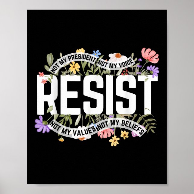 Poster Floral ne résiste pas à mon président anti-Trump (Devant)