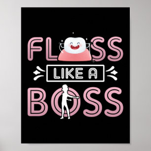 Poster Floss Comme Un Boss Dentiste Adjoint Dentaire Dent