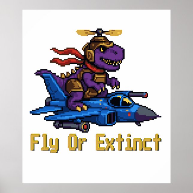 Poster Fly Or Extinct Pixel Art Dinosaur Pilot Fighter Je (Devant)