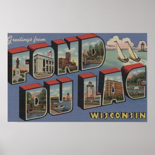 Poster Fond du Lac, Wisconsin - Scènes de grandes lettres (Devant)