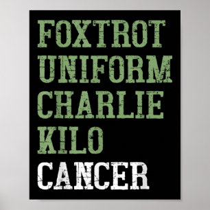 Poster Foxtrot Uniform Charlie Kilo - Pour Cancer Du Poum