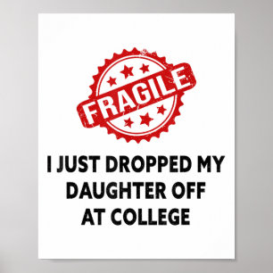 Poster Fragile Je Viens De Laisser Ma Fille À L'Universit