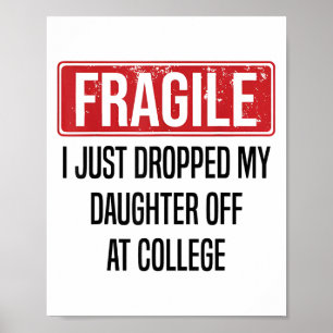 Poster Fragile Je Viens De Laisser Ma Fille À L'Universit