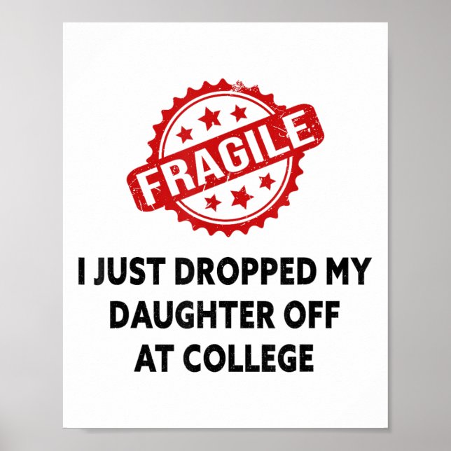 Poster Fragile Je Viens De Laisser Ma Fille À L'Universit (Devant)