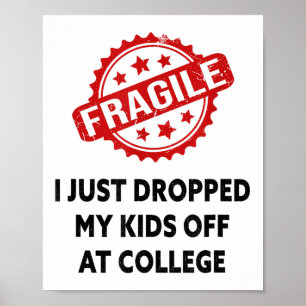 Poster Fragile Je Viens De Laisser Mes Enfants À L'Univer