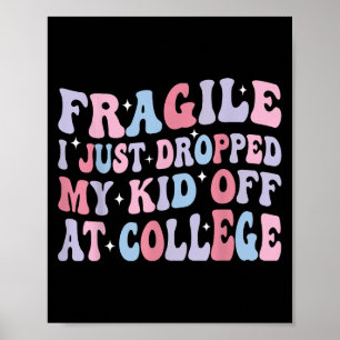 Poster Fragile Je Viens De Laisser Mon Enfant À L'Univers