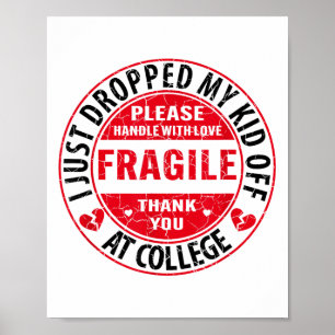 Poster Fragile Je Viens De Laisser Mon Enfant Au Collège