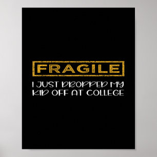 Poster Fragile Je Viens De Laisser Mon Enfant Au Collège