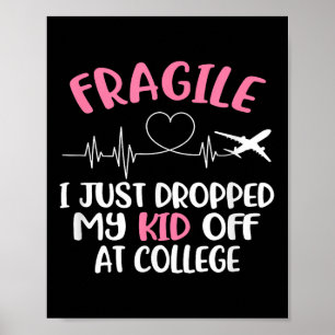 Poster Fragile Je Viens De Laisser Mon Enfant Au Collège 