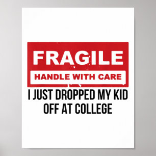 Poster Fragile Je Viens De Laisser Mon Enfant Au Collège