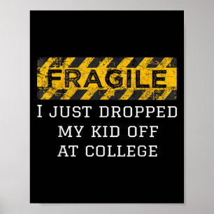 Poster Fragile Je Viens De Laisser Mon Enfant Au Collège