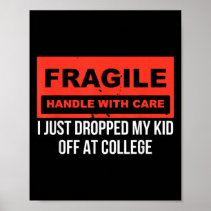 Poster Fragile Je Viens De Laisser Mon Enfant Au Collège