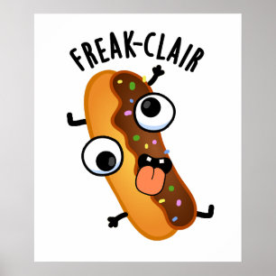 Poster Freak-clair Funny Eclair Pun
