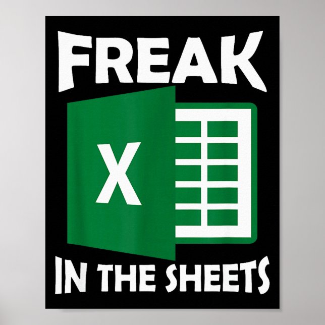 Poster Freak In The Sheets, Accountant Funny Spreadsheet  (Devant)