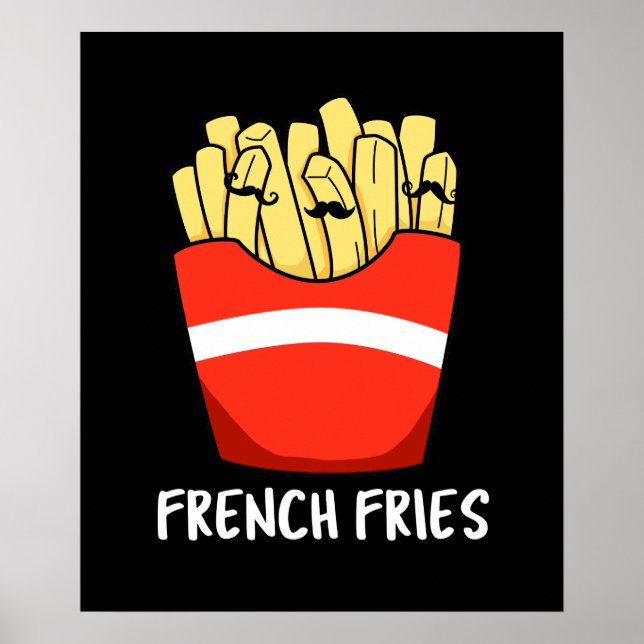 Poster French Fries Funny Fast Food Pun Dark BG (Devant)