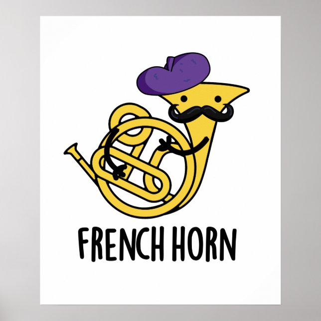 Poster French Horn Funny Music Instrument Pun (Devant)