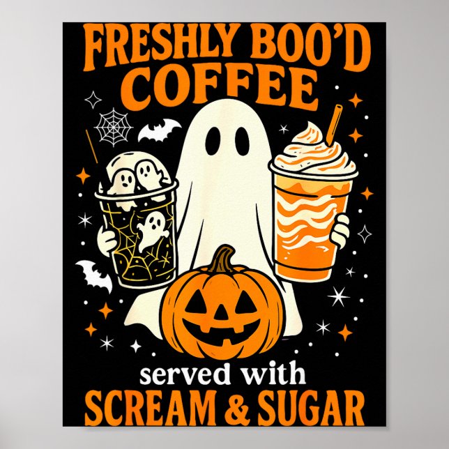 Poster Freshly Boo'd Coffee Served With Scream And Sugar  (Devant)
