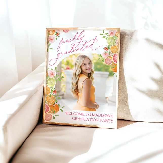 Poster Freshly Graduated Floral Citrus Welcome Sign (Créateur téléchargé)