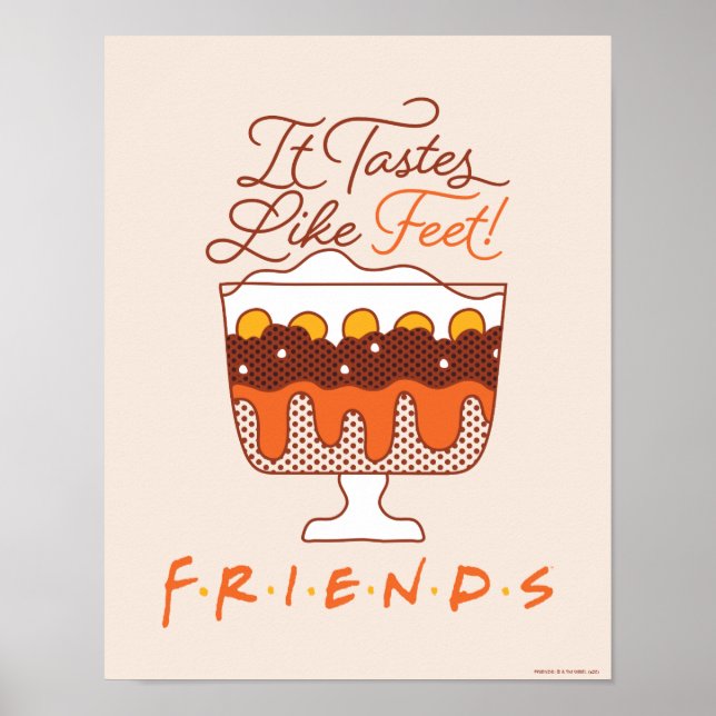 Poster FRIENDS™| Ça Goûte Comme Des Pieds ! (Devant)