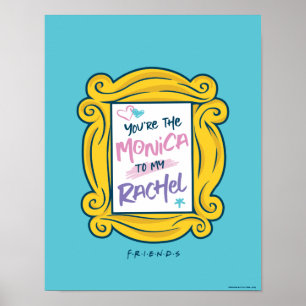 Poster FRIENDS™ Œilleton   Tu es la Monica pour ma Rachel