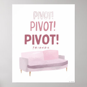 Poster FRIENDS™   Pivot Pivot Pivot