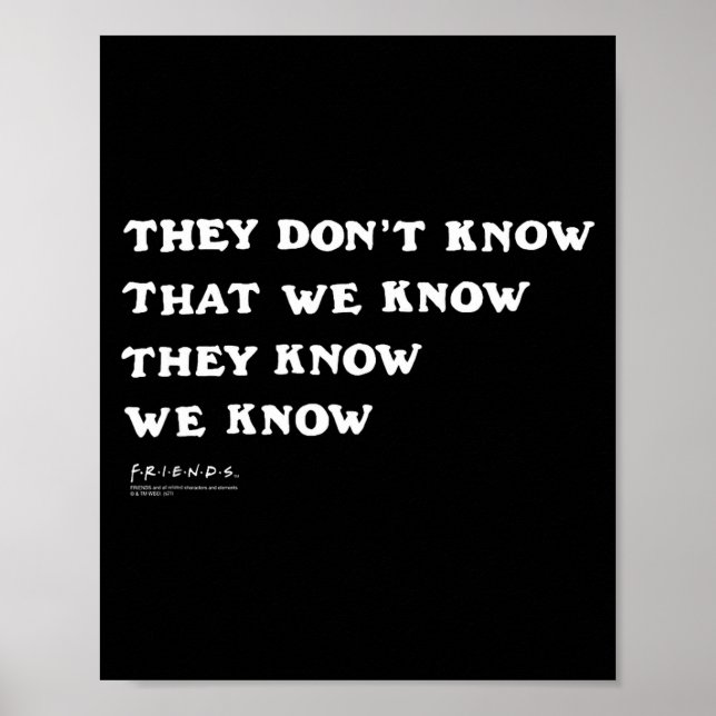 Poster Friends They Don't Know That We Know Quote Tv Show (Devant)