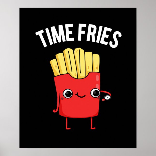 Poster Fries de temps drôle Français Fries Pun Dark BG (Devant)