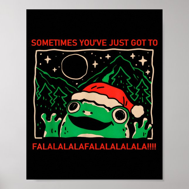 Poster Frog Sometimes You've Just Got To Falalala  (Devant)