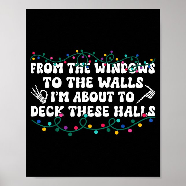 Poster From The Windows To The Walls I'm About To Deck Th (Devant)