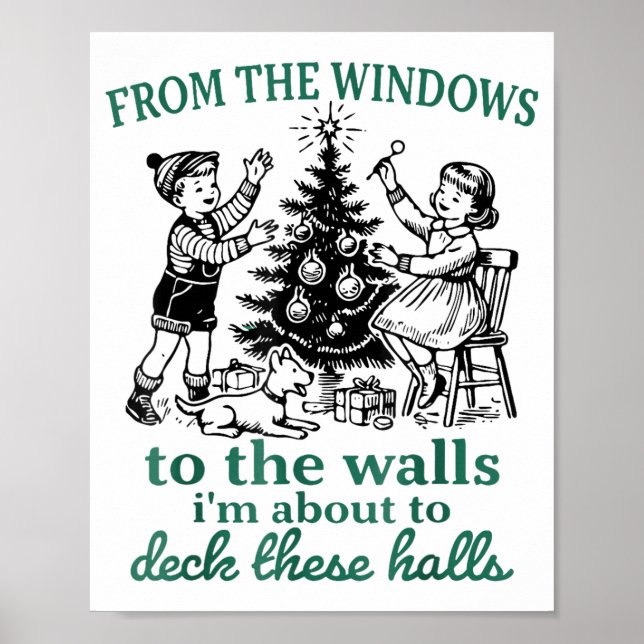 Poster From The Windows To The Walls I'm About To Deck Th (Devant)