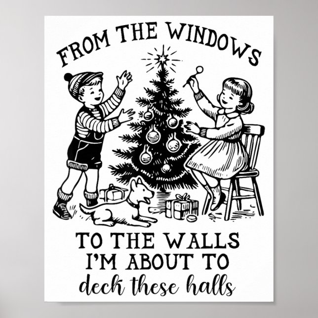 Poster From The Windows To The Walls Im About To Deck The (Devant)