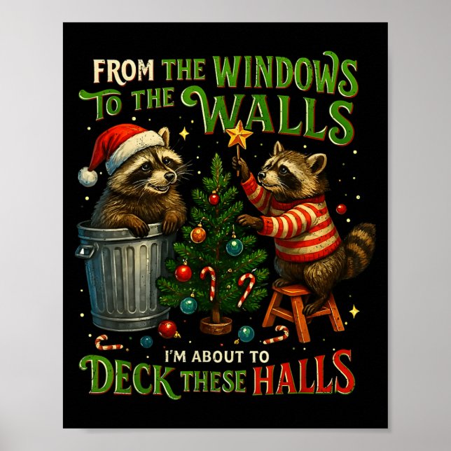 Poster From The Windows To Walls Deck These Halls Raccoon (Devant)