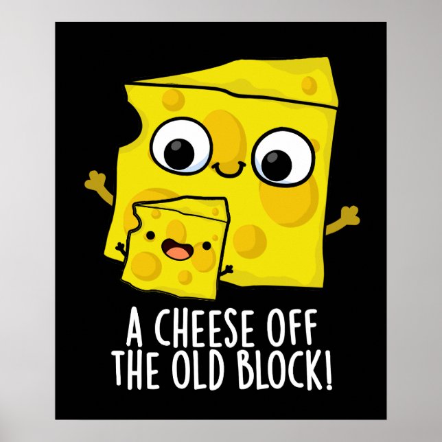 Poster Fromage De L'Ancien Bloc Funny Food Pun Dark BG (Devant)