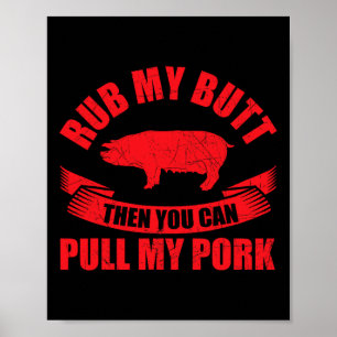 Poster Frotte Mes Fesses Puis Tu Pourras Tirer Mon Cochon