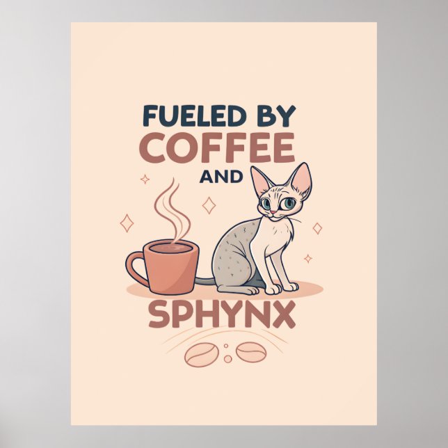 Poster Fueled by Coffee and Sphynx Cat Art (Devant)