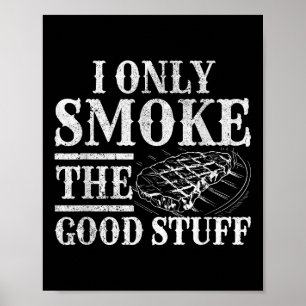 Poster Fumeur Bbq Drôle - Je Fume Seulement Les Bonnes Fu