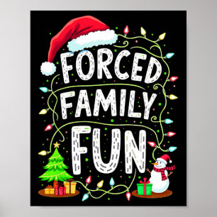 Poster Fun de Noël Forcé Famille Amusant Drôle Sarrastic