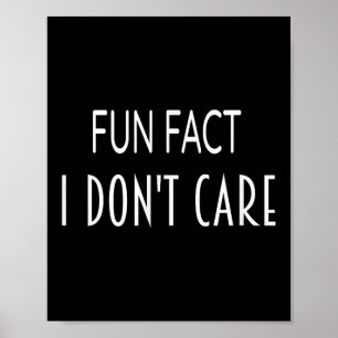 Poster Fun Fact Je Ne M'En Soucie Pas Drôle Dire Hommes E