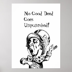 POSTER FUN MAD HATTER POSTER-AUCUN BON ACTE N'EST PUNI