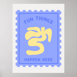 Poster "Fun Things Happen Here" Citation Bleu Timbre Impr
