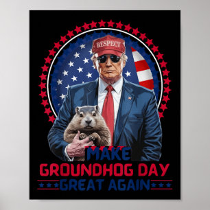 Poster Funky Cool Trump Groundhog Make Groundhog Day Grea