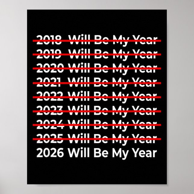 Poster Funny 2026 Will Be My Year Quote - Happy New Year  (Devant)
