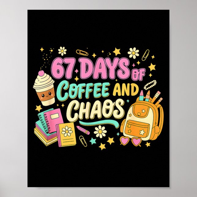 Poster Funny 67 Days Of Coffee Retro Teacher Humor  (Devant)