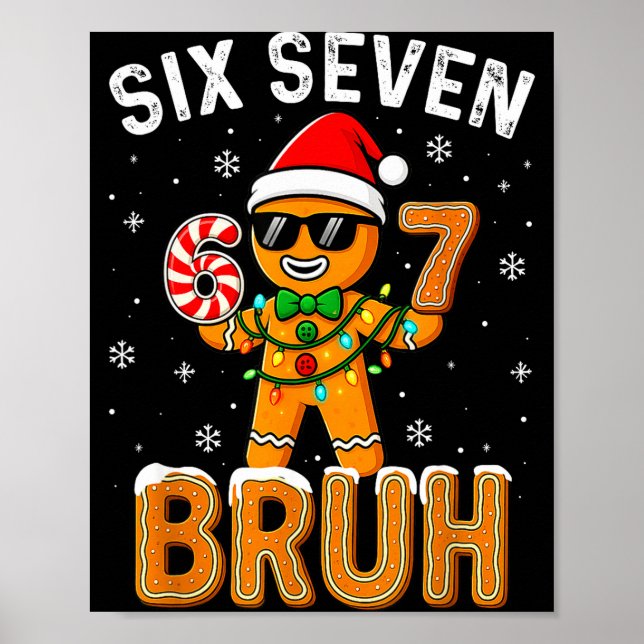 Poster Funny 67 Six Seven Bruh Gingerbread 6 7 Meme Chris (Devant)