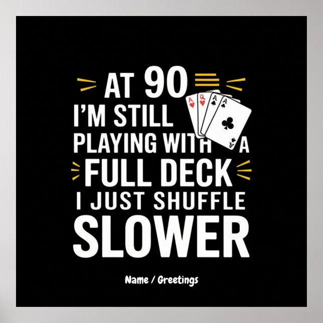 Poster Funny 90e Anniversaire Cartes Cadeaux Plein pont d (Devant)