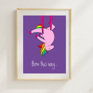Poster Funny Aerial Silks Unicorn Né ainsi