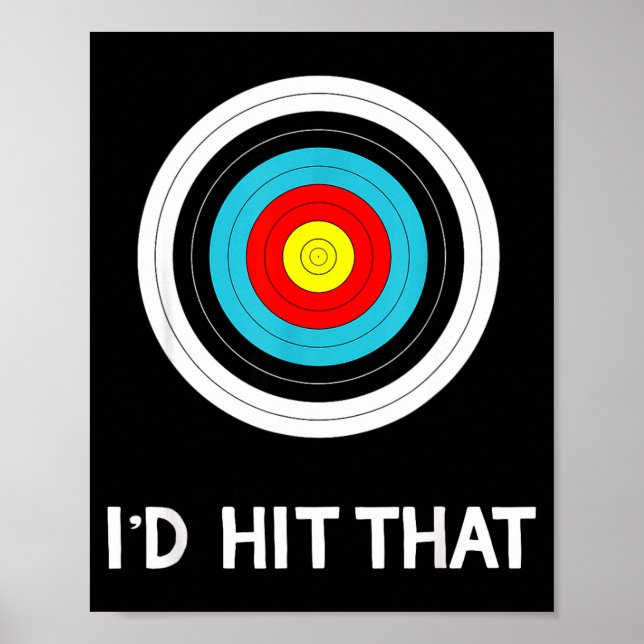 Poster Funny Archery Quote I'd Hit That Archer Gif  (Devant)