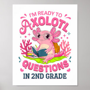 Poster Funny Axolotl Premier Jour De La 2E Année Question