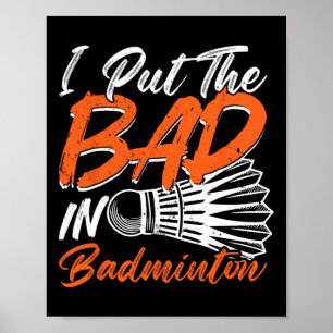 Poster Funny Badminton Humour Smash Shuttle Birdie Sport
