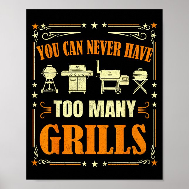 Poster Funny Barbecue Grilling You Can Never Have Too Man (Devant)